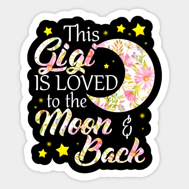 This Gigi Is Loved To The Moon And Back Sticker by TeeAnimals